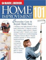 book cover of Home improvement 101 : everyday care & repair made easy by Jerri Farris