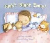 book cover of Night-night, Emily! by Claire Freedman