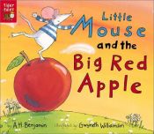 book cover of Little Mouse and the big red apple by A.H. Benjamin