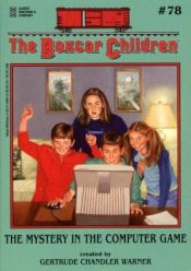 book cover of The Mystery of the Computer Game (The Boxcar Children) by Gertrude Chandler Warner