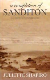 book cover of Sanditon : Jane Austen's Unfinished Masterpiece Completed by Τζέιν Όστεν