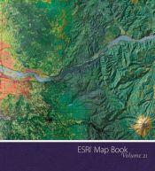 book cover of ESRI Map Book Volume 21 by Editors of ESRI Press