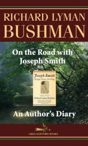 book cover of On the road with Joseph Smith by Richard Bushman