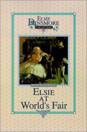 book cover of Elsie at the World's Fair by Martha Finley