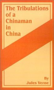 book cover of Les tribulations d'un chinois en Chine by Júlio Verne