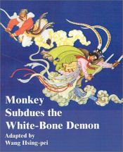 book cover of Monkey Subdues the White-Bone Demon by -