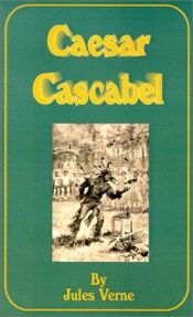 book cover of Cäsar, Cascabel, Bd.1 - JVC 99 by Жул Верн