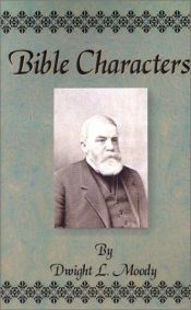 book cover of Moody's Bible characters come alive by D. L. Moody