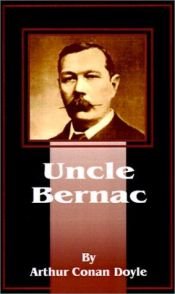 book cover of Uncle Bernac by Артур Конан Дојл