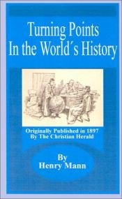 book cover of Turning points in the world's history by Henry Mann