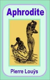 book cover of Aphrodite by Pierre Louys