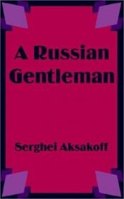 book cover of A Russian gentleman by Sergej T. Aksakov