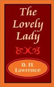 book cover of The Lovely Lady by דייוויד הרברט לורנס