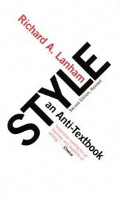 book cover of Style: An Anti-Textbook by Richard A Lanham