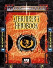 book cover of Dragonstar: Starfarer's Handbook (Dungeons & Dragons d20 3.0) by Fantasy Flight Games