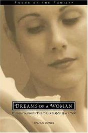 book cover of Dreams of a Woman (Renewing the Heart) by Sharon Jaynes