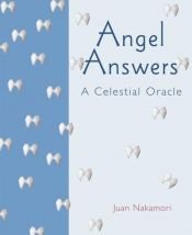 book cover of Angel Answers: A Celestial Oracle by Juan Nakamori