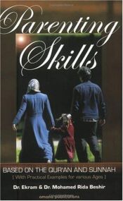 book cover of Parenting Skills: Based on The Qur'an and Sunnah by Ekram Beshir