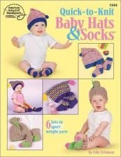 book cover of Quick-to-Knit Baby Hats & Socks by Edie Eckman