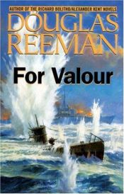 book cover of For Valour (The Modern Naval Fiction Library) by Douglas Reeman