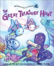 book cover of The Great Treasure Hunt (Donovan, Gail, Rainbow Fish & Friends.) by Based on Books by Pfister