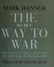 book cover of The Secret Way to War by Mark Danner