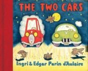book cover of The Two Cars by Ingri D'Aulaire
