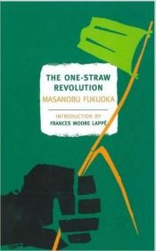 book cover of The One-Straw Revolution: An Introduction to Natural Farming by Masanobu Fukuoka