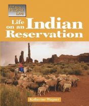 book cover of Life on an Indian reservation by Katherine Wagner
