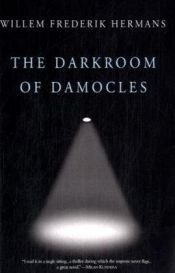 book cover of The Darkroom of Damocles by Willem Frederik Hermans