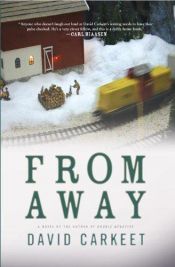 book cover of From Away by David Carkeet