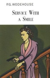 book cover of Service with a Smile by P. G. Vudhauzs