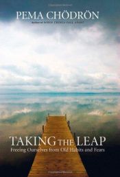 book cover of Taking the Leap: Freeing Ourselves from Old Habits and Fears by Pema Chödrön