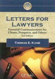 book cover of Letters for Lawyers: Essential Communication for Clients, Prospects, and Others by Thomas E. Kane