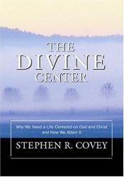 book cover of The Divine Center by Stephen Covey