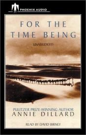 book cover of For the Time Being by Annie Dillard