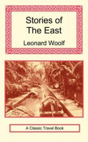 book cover of Stories of the East by Leonard Woolf