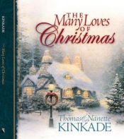 book cover of The Many loves of Christmas by Thomas Kinkade