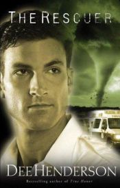 book cover of The Rescuer (The O'Malley Series, Book 6) by Dee Henderson