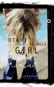 book cover of Face the Music (Diary of a Teenage Girl; Chloe (Paperback)) by Melody Carlson