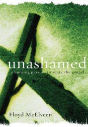 book cover of Unashamed: A Burning Passion to Share the Gospel by Floyd C. McElveen