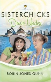 book cover of Sisterchicks down under! by Robin Jones Gunn
