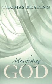 book cover of Manifesting God by Thomas Keating