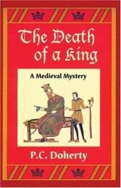 book cover of The death of a king by Paul Charles Doherty