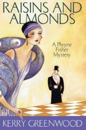 book cover of Raisins and Almonds by Kerry Greenwood