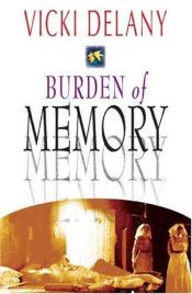 book cover of Burden of memory by Vicki Delany