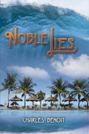 book cover of Noble Lies by Charles Benoit