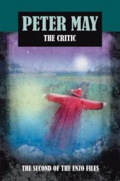 book cover of The critic by Peter May