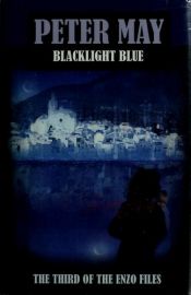 book cover of Blacklight Blue-LP: The third Enzo File (Enzo Files) by Peter May