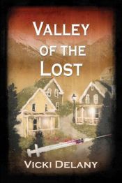 book cover of Valley of the Lost by Vicki Delany